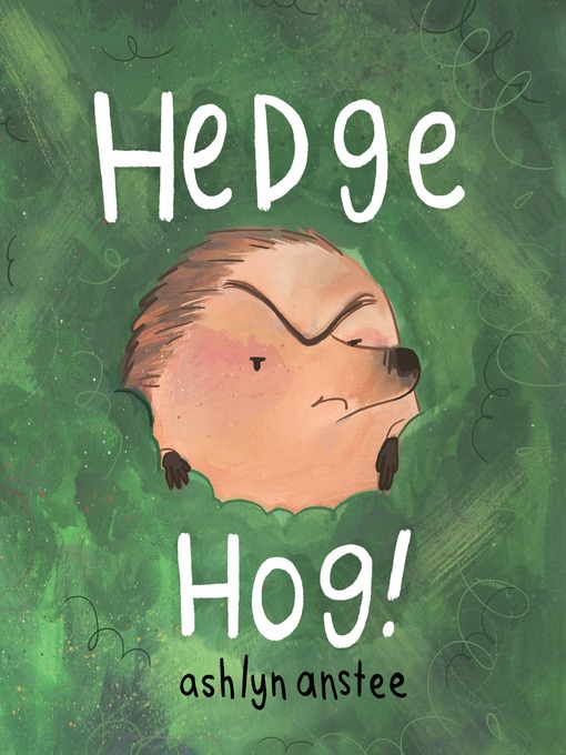 Title details for Hedgehog by Ashlyn Anstee - Available